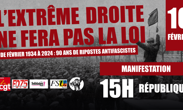 10 février : faisons reculer l&rsquo;extrême droite dans la rue et dans les têtes